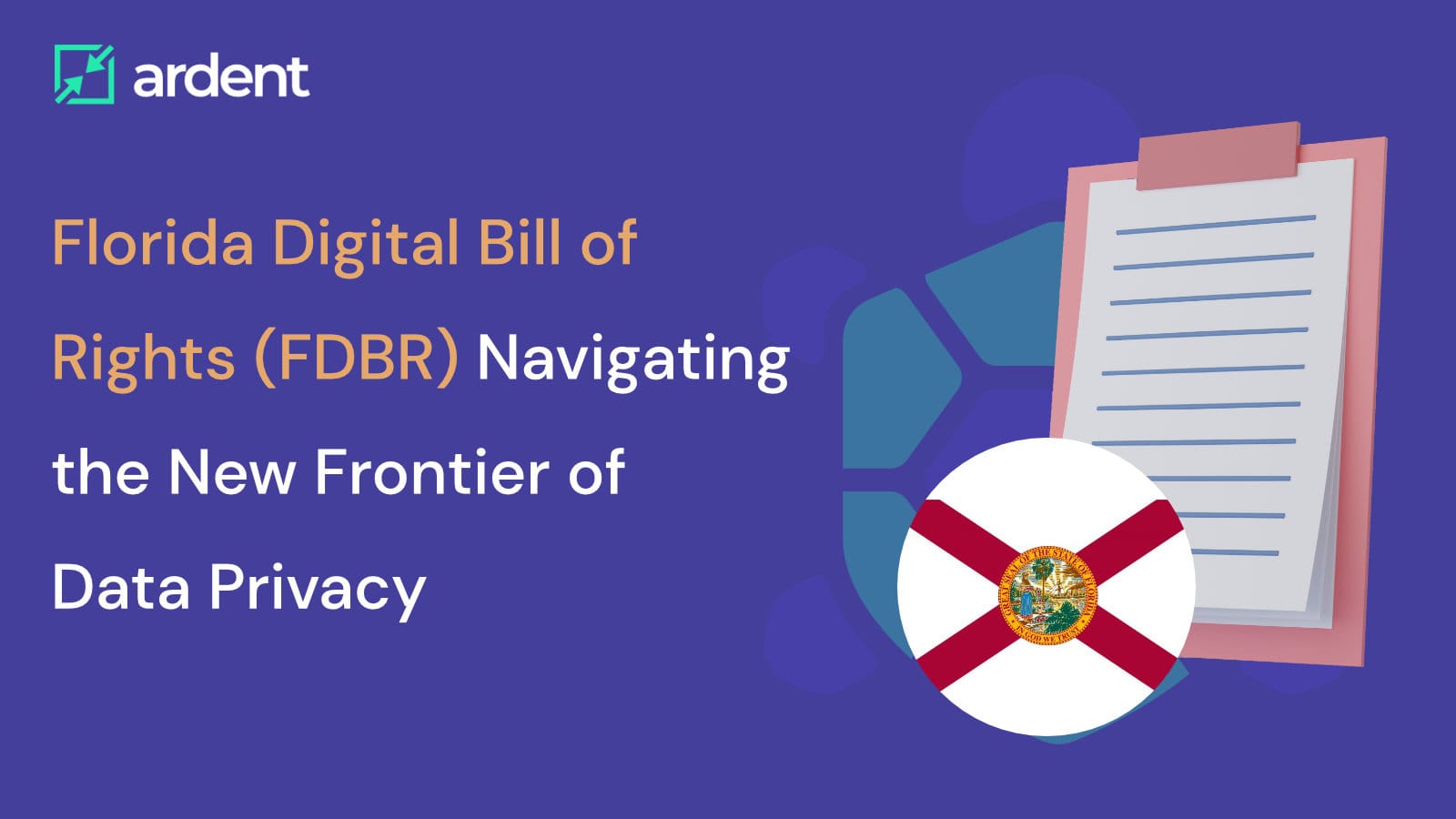 The Florida Digital Bill of Rights (FDBR): Navigating the New Frontier of Data Privacy